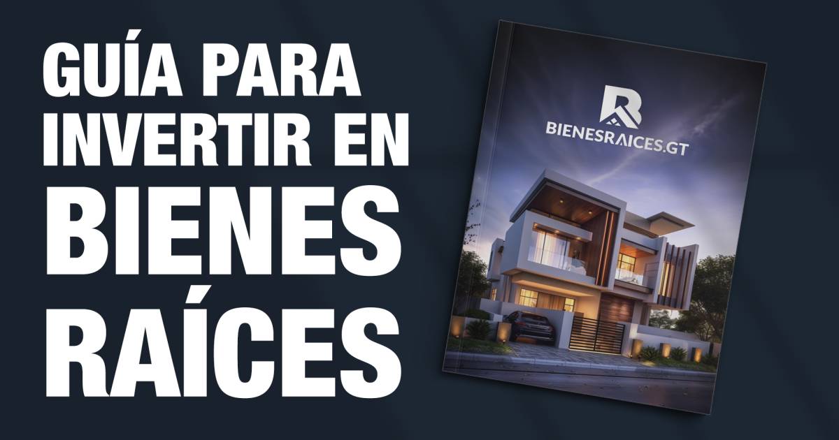 Guía para invertir en Bienes Raíces